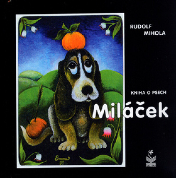 Miláček - kniha o psech - Rudolf Mihola