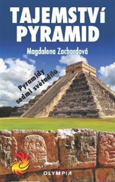 Tajemství pyramid Magdalena Zachardová