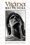 Vrána - Mrtvá doba - John Wagner