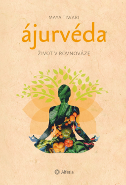 Ájurvéda - Maya Tiwari