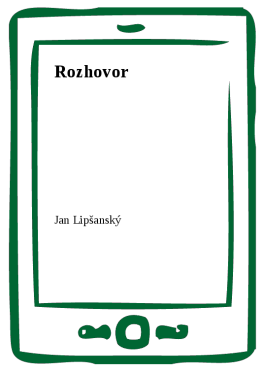 Rozhovor - Jan Lipšanský