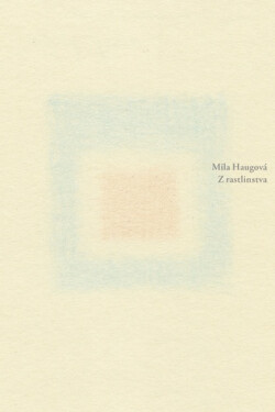 Z rastlinstva - Mila Haugová