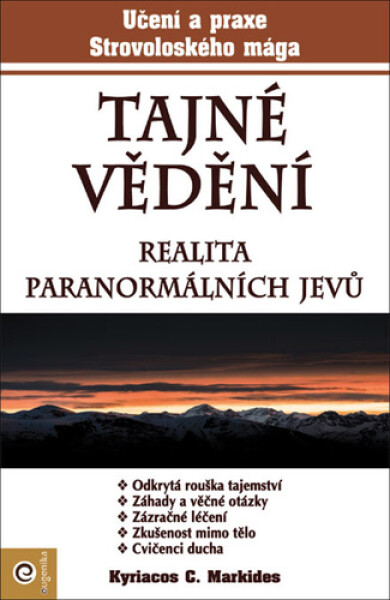 Tajné vědění - Realita paranormálních jevů - Kyriacos C. Markides