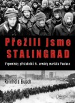 Přežili jsme Stalingrad - Reinhold Busch - e-kniha