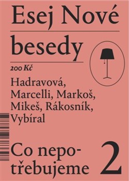 Esej Nové besedy 2 - Co nepotřebujeme - autorů kolektiv