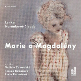 Marie a Magdalény - Lenka Horňáková-Civade - audiokniha