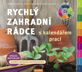 Rychlý zahradní rádce s kalendářem prací - Thomas Schuster