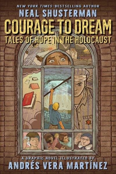 Courage to Dream: Tales of Hope in the Holocaust - Neal Shusterman