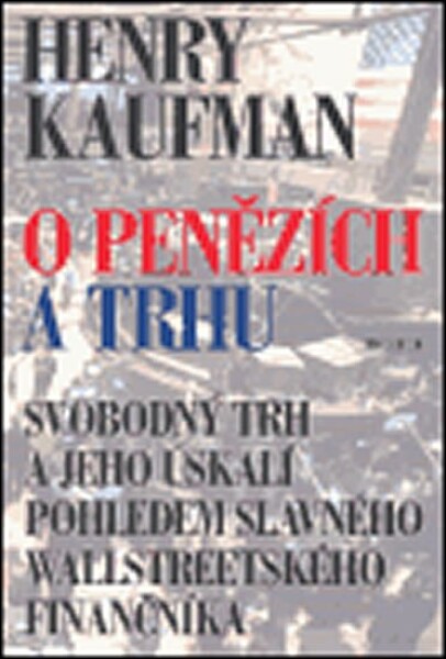 Penězích trhu Henry Kaufman