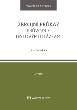 Zbrojní průkaz. Průvodce testovými otázkami - 2. vydání - Jan Dvořák - e-kniha