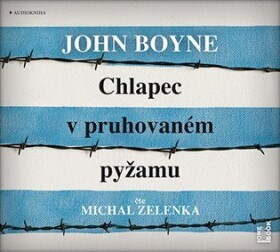 Chlapec pruhovaném pyžamu John Boyne