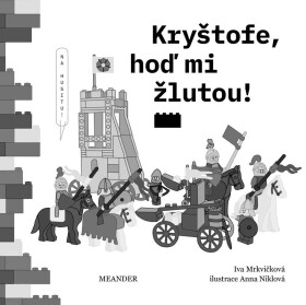 Kryštofe, hoď mi žlutou! Iva Mrkvičková