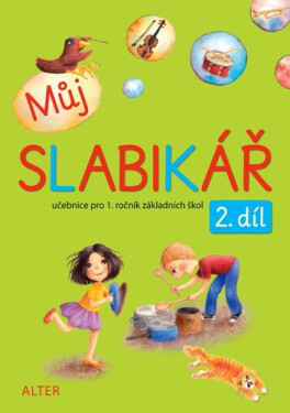 Můj slabikář 2. díl pro 2. ročník ZŠ - Lenka Bradáčová; Hana Rezutková; Zuzana Pospíšilová
