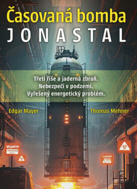 Časovaná bomba Jonastal - Edgar Mayer, Thomas Mehner