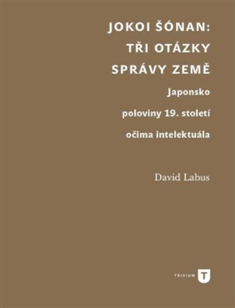 Jokoi Šónan: Tři otázky správy země David Labus