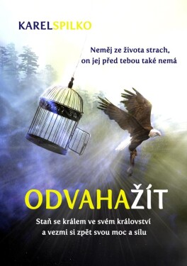 Odvaha žít Karel Spilko