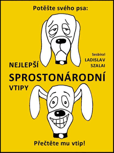 Nejlepší sprostonárodní vtipy - Ladislav Szalai