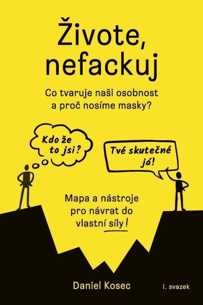 Živote, nefackuj Daniel Kosec
