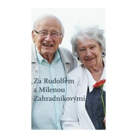 Za Rudolfem Milenou Zahradníkovými