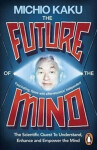 The Future of the Mind - Michio Kaku