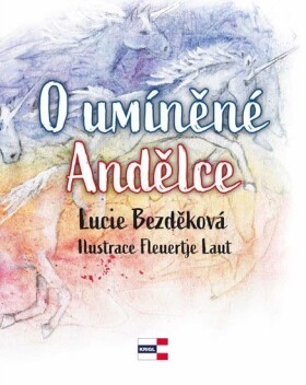 Umíněné Andělce Lucie Bezděková