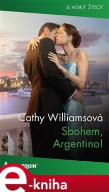 Sbohem, Argentino! - Cathy Williamsová e-kniha