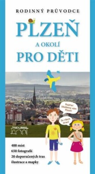 Plzeň okolí pro děti Petr Mazný, Petr Flachs, Zdeněk Hůrka, Adam Hauner, Eva Haunerová, Soňa Brabencová, Veronika Leiblová