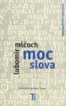 Moc slova Lubomír Mlčoch