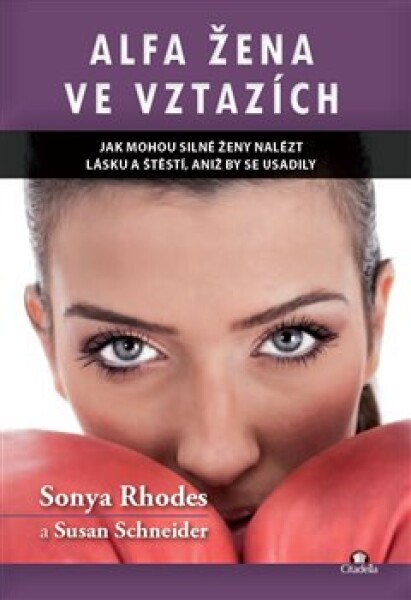 Alfa žena ve vztazích Sonya Rhodes,