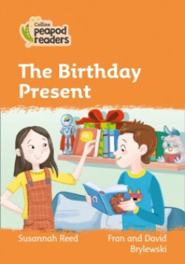 Collins Peapod Readers - Level 4 – The Birthday Present - Reed Susannah