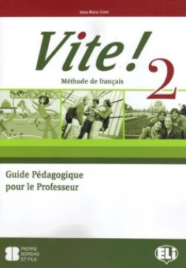 Vite! 2 Guide pédagogique + 2 Class Audio CDs + 1 Test CD - Anna Maria Crimi