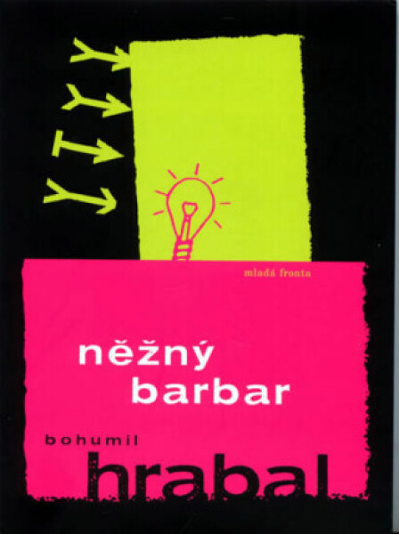 Něžný barbar - Bohumil Hrabal