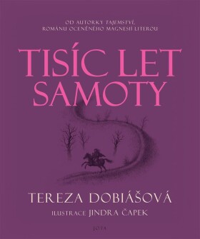 Tisíc let samoty Tereza Dobiášová