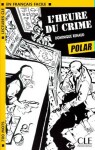 Lectures faciles - Polars 1: L´heure du crime - Livre - Dominique Renaud