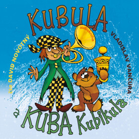 Kubula a Kuba Kubikula - Vladislav Vančura