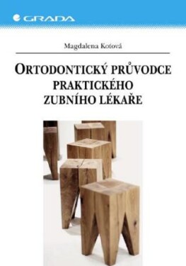 Ortodontický průvodce praktického zubního lékaře - Magdalena Koťová - e-kniha