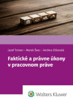 Faktické a právne úkony v pracovnom práve - Jozef Toman; Marek Švec; Andrea Olšovská