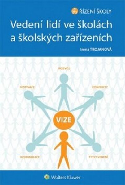 Vedení lidí ve školách a školských zařízeních. - Irena Trojanová