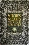 Witches, Wizards, Seers & Healers Myths & Tales: Epic Tales - Diane Purkiss