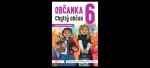 Občanka 6 - chytrý občan - učebnice