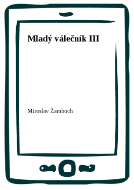 Mladý válečník III - Miroslav Žamboch
