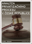 Analýza privatizačního procesu v České republice - Karel Zeman