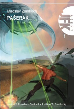JFK 1 - Pašerák - Miroslav Žamboch, Jiří W. Procházka