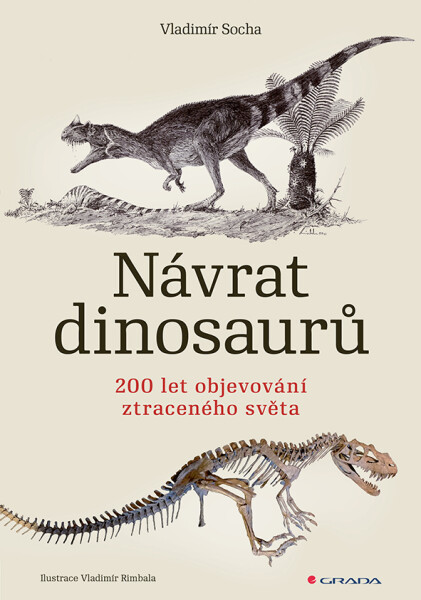 Návrat dinosaurů - 200 let objevování ztraceného světa - Vladimír Socha