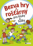 Bezva hry rošťárny pro kluky holky Antonín Šplíchal