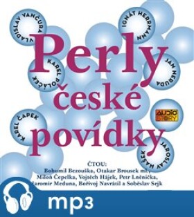 Perly české povídky, mp3 - Karel Čapek, Jan Neruda, Jaroslav Hašek, Karel Poláček, Ignát Herrmann, Vladislav Vančura