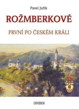 ROŽMBERKOVÉ (poškozená) - Pavel Juřík