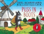 Axel Scheffler´s Fairy Tales: Puss In Boots - Axel Scheffler