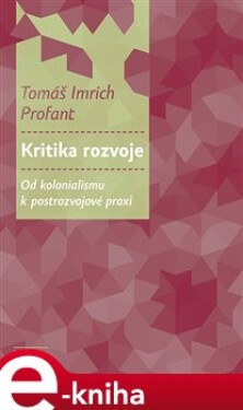 Kritika rozvoje - Tomáš Imrich Profant (e-kniha)