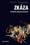 Zkáza - Politické aspekty katastrof - Niall Ferguson